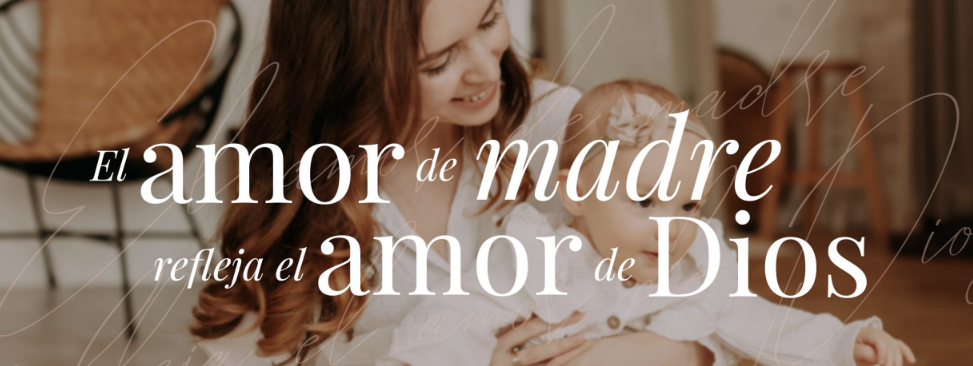 El Don de la Maternidad Un Reflejo del Amor de Dios